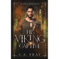His Viking Captive - Paperback