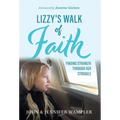 Lizzy's Walk of Faith - Hardcover
