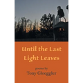 Until the Last Light Leaves - Paperback
