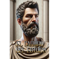 El Camino del Estoico: Descubre la fortaleza en la simplicidad de la virtud - Paperback