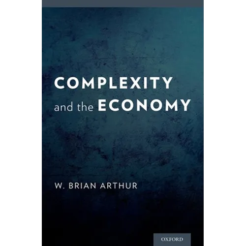 Complexity and the Economy - Hardcover