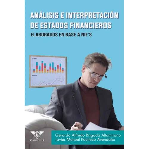 Análisis e interpretación de estados financieros: Elaborados en base a NIF - Paperback