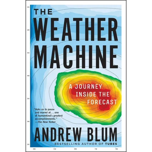 The Weather Machine: A Journey Inside the Forecast - Paperback