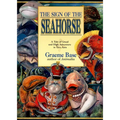 The Sign of the Seahorse: A Tale of Greed and High Adventure in Two Acts - Paperback
