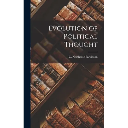 Evolution of Political Thought - Hardcover