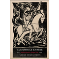 Slavophile Empire: Imperial Russia's Illiberal Path - Paperback