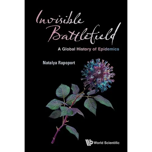Invisible Battlefield: A Global History of Epidemics - Hardcover