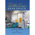 Talitha Cumi: Near Death - Hardcover