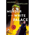 Murder at the White Palace: A Sparks & Bainbridge Mystery - Hardcover