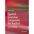 Spanish Grammar Companion for Teachers: Linguistic Insights for Deeper Understanding - Paperback