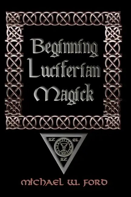 Beginning Luciferian Magick - Paperback