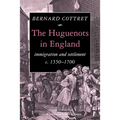 The Huguenots in England: Immigration and Settlement C.1550 1700 - Paperback