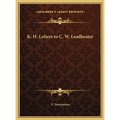 K. H. Letters to C. W. Leadbeater - Hardcover