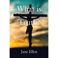 What Is Truth? - Paperback