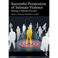 Successful Prosecution of Intimate Violence: Making it Offender-Focused - Paperback