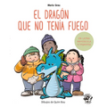 El Dragón Que No Tenía Fuego - Paperback