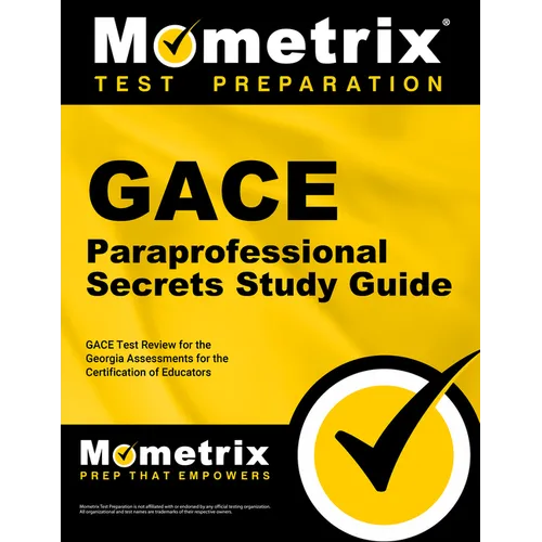 GACE Paraprofessional Secrets Study Guide: GACE Test Review for the Georgia Assessments for the Certification of Educators - Paperback