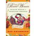 The Pioneer Woman: Black Heels to Tractor Wheels: A Love Story - Hardcover