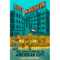Lost in Austin: The Evolution of an American City - Hardcover