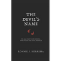 The Devil's Name: We All Fight Our Demons. Some Fight the Devil Himself. - Paperback