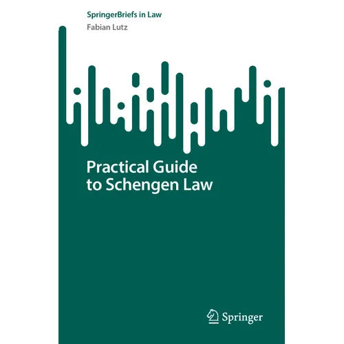 Practical Guide to Schengen Law - Paperback