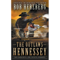 The Outlaws Hennessey: A Classic Western Novel - Paperback