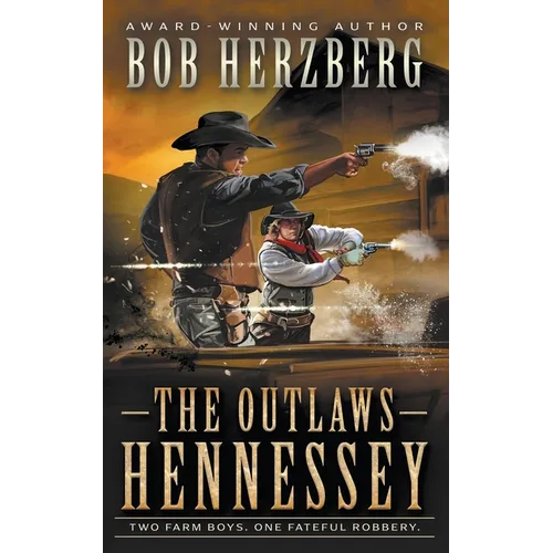 The Outlaws Hennessey: A Classic Western Novel - Paperback