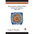 Ernst Cassirer and the Critical Science of Germany, 1899-1919 - Paperback