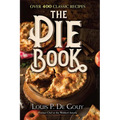 The Pie Book: Over 400 Classic Recipes - Hardcover