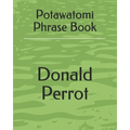 Potawatomi Phrase Book - Paperback