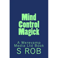 Mind Control Magick - Paperback