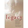 Legacy: A Step-By-Step Guide To Writing Personal History - Paperback