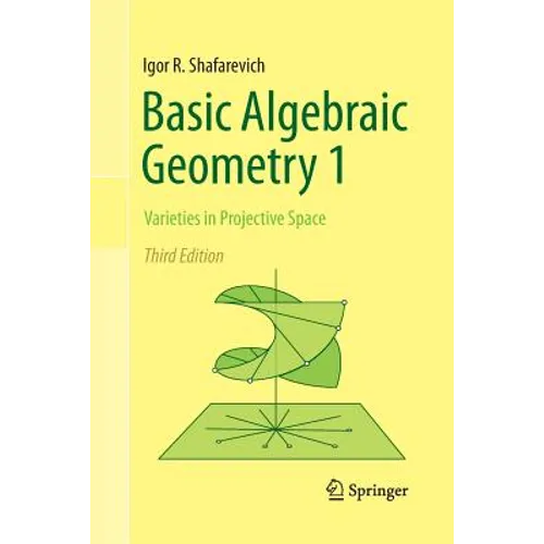 Basic Algebraic Geometry 1: Varieties in Projective Space - Paperback