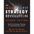 The Nonprofit Strategy Revolution: Real-Time Strategic Planning in a Rapid-Response World - Paperback