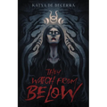 They Watch from Below - Hardcover