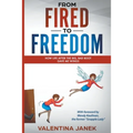 From Fired to Freedom - Paperback