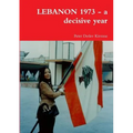 LEBANON 1973 - a decisive year - Paperback