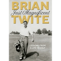 Just Magnificent: Lessons from a Life in Golf - Paperback