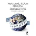 Measuring Good Business: Making Sense of Environmental, Social and Governance (ESG) Data - Paperback