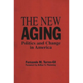 The New Aging: Politics and Change in America - Paperback