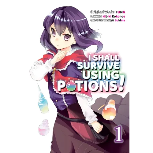 I Shall Survive Using Potions (Manga) Volume 1: Volume 1 - Paperback