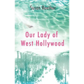 Our Lady of West Hollywood - Paperback