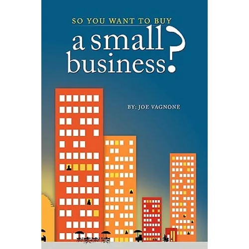 So You Want to Buy A Small Business - Paperback