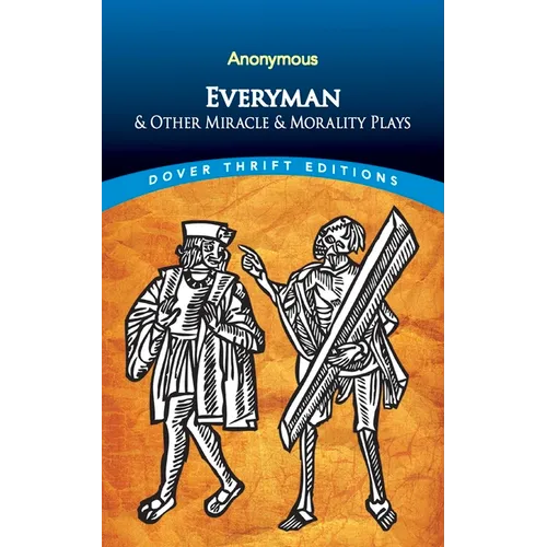 Everyman: & Other Miracle & Morality Plays - Paperback
