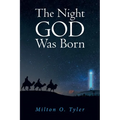 The Night GOD Was Born - Paperback