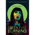 Green Fuse Burning - Paperback