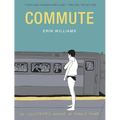 Commute: An Illustrated Memoir of Shame - Paperback