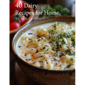 40 Dairy Recipes for Home - Paperback