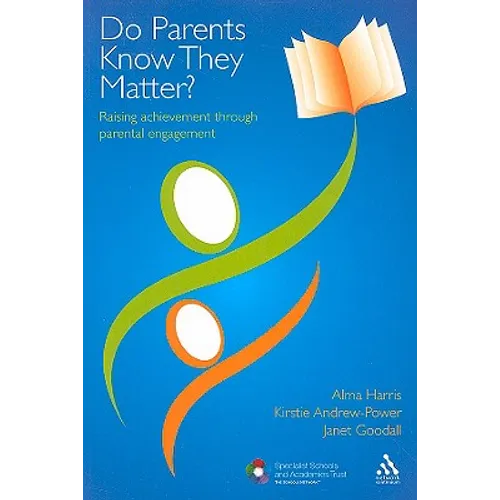 Do Parents Know They Matter?: Raising Achievement Through Parental Engagement - Paperback