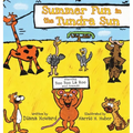 Summer Fun in the Tundra Sun - Hardcover